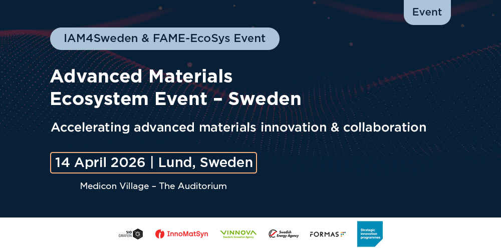 FAME-Ecosys Event – IAM4Sweden Accelerating Advanced Materials Innovation and Collaboration